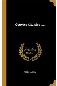 Oeuvres Choisies ......