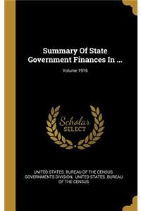 Summary Of State Government Finances In ...; Volume 1916