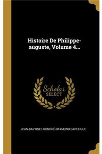 Histoire De Philippe-auguste, Volume 4...