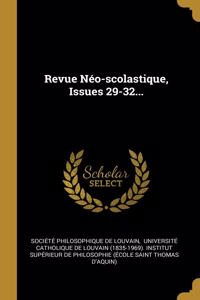 Revue Néo-scolastique, Issues 29-32...