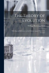 The Theory of Evolution
