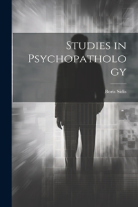 Studies in Psychopathology