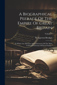 Biographical Peerage Of The Empire Of Great Britain