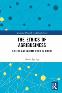 The Ethics of Agribusiness