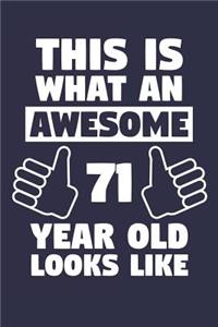 Blank Lined Journal, Notebook, Diary, Planner - This Is What An Awesome 71 Year Old Looks Like - 71st Birthday Gift