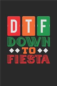 DTF Down to Fiesta