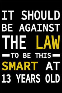 This Smart At 13 Years Old