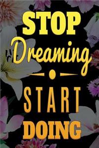 STOP Dreaming START DOING