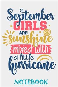 September Girls Are Sunshine mixed with hurricane Notebook