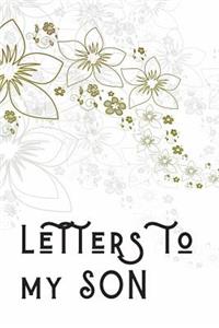 Letters To My Son