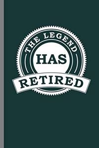 The Legend Has Retired