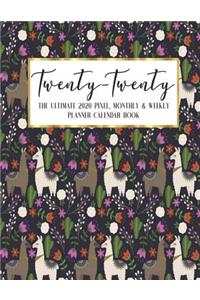 Twenty - Twenty The Ultimate 2020 Pixel Monthly & Weekly Planner Calendar Book