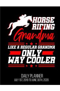 Horse Riding Grandma Like Regular Grandma Only Way Cooler Daily Planner July 1st, 2019 to June 30th, 2020