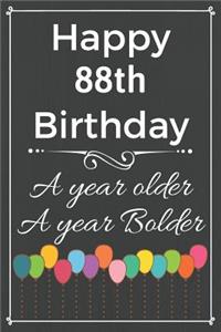 Happy 88th Birthday A Year Older A Year Bolder