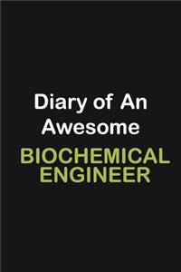 Diary of an awesome Biochemical Engineer