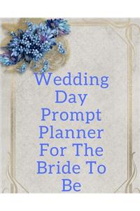 Wedding Day Prompt Planner For The Bride To Be