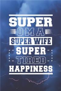 Super Oma Super Wife Super Tired Happiness