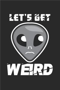 Let's get Weird