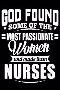 God Found Some of the most passionate women and made them nurse