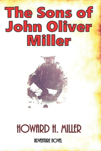 Sons of John Oliver Miller