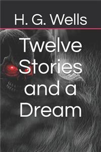 Twelve Stories and a Dream