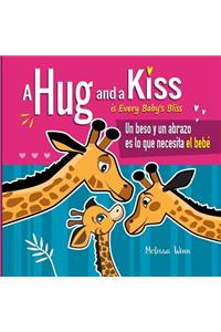 Hug and a Kiss is Every Baby's Bliss. Un beso y un abrazo es lo que necesita el bebé