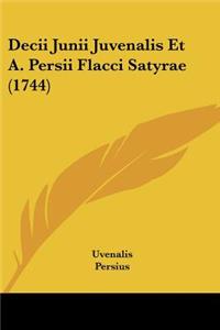 Decii Junii Juvenalis Et A. Persii Flacci Satyrae (1744)