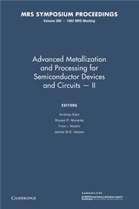 Advanced Metallization and Processing for Semiconductor Devices and Circuits II: Volume 260