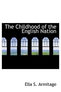 The Childhood of the English Nation