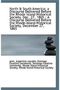 North & South America; A Discourse Delivered Before the Rhode Island Historical Society, Dec. 27, 18