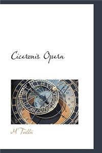 Ciceronis Opera