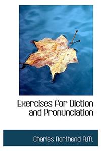 Exercises for Diction and Pronunciation