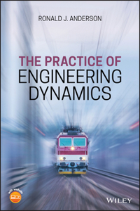 Practice of Engineering Dynamics