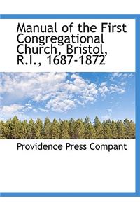 Manual of the First Congregational Church, Bristol, R.I., 1687-1872