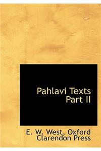 Pahlavi Texts Part II