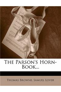 The Parson's Horn-Book...