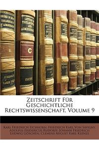 Zeitschrift Fr Geschichtliche Rechtswissenschaft, Volume 9
