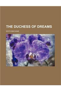 The Duchess of Dreams