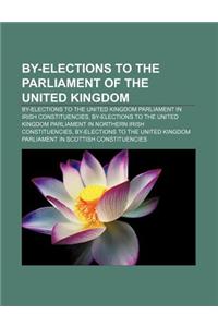 By-Elections to the Parliament of the United Kingdom