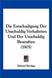 Entschadigung Der Unschuldig Verhafteten Und Der Unschuldig Bestraften (1905)