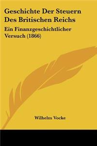 Geschichte Der Steuern Des Britischen Reichs