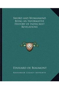 Sword and Womankind Being an Informative History of Indiscreet Revelations