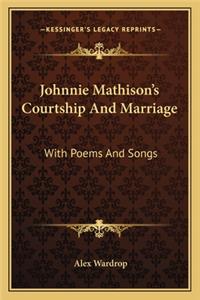 Johnnie Mathison's Courtship and Marriage