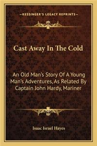 Cast Away In The Cold