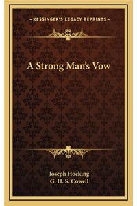 A Strong Man's Vow