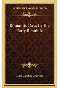 Romantic Days in the Early Republic