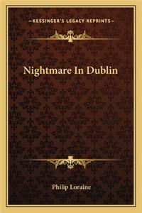 Nightmare In Dublin