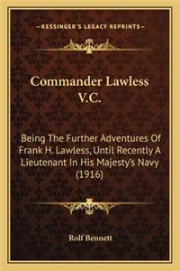 Commander Lawless V.C.