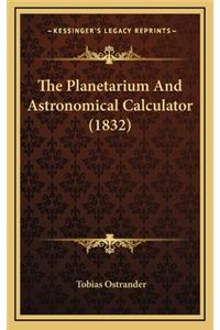 The Planetarium and Astronomical Calculator (1832)