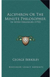Alciphron Or The Minute Philosopher
